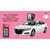 HOW TO PROGRAM A KEY TO AKL 2018 HONDA ACCORD USING AUTEL KM100